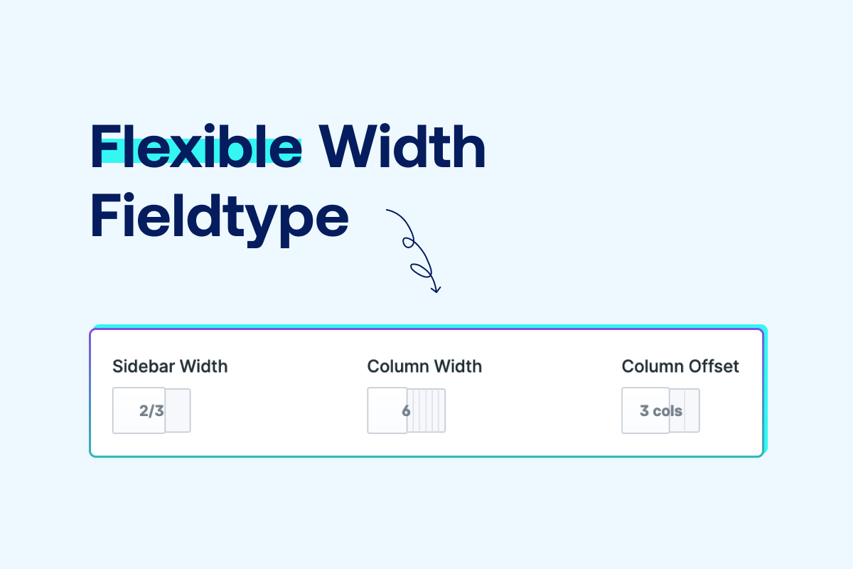 Flexible Width Fieldtype
